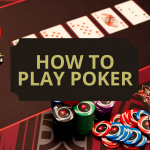 How to play poker