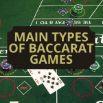 Main types of baccarat games