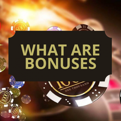 Bonuses – what are they?