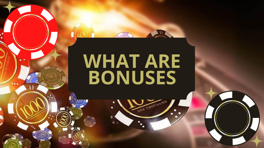 Bonuses – what are they?
